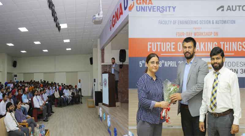 GNA University organized 4 days’ workshop “Future of Making Things” in collaboration with Autodesk