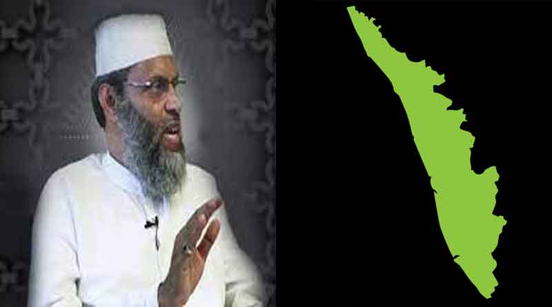 “Kerala A Muslim Majority State”: Why This Shocking Statement By Islamic Cleric Needs To Be Taken Seriously